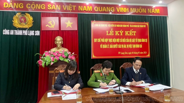 Viện kiểm sát nhân dân thành phố Lạng Sơn phối hợp tổ chức Lễ ký kết Quy chế phối hợp liên ngành trong quản lý, giải quyết các vụ án, vụ việc tạm đình chỉ